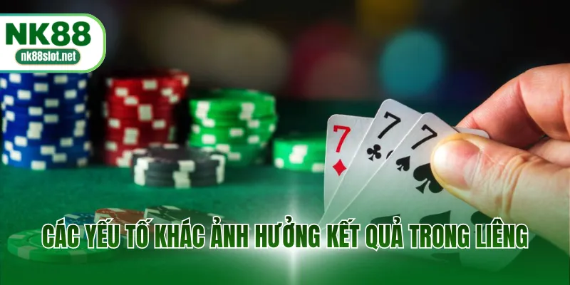Các yếu tố khác ảnh hưởng kết quả trong liêng