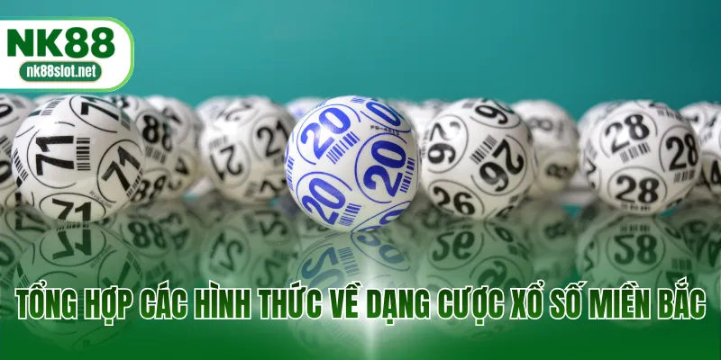 Tổng hợp các hình thức về dạng cược xổ số miền Bắc