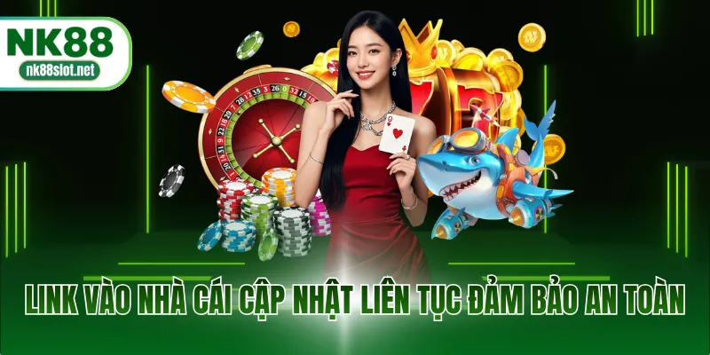 Link vào nhà cái cập nhật liên tục đảm bảo an toàn